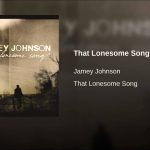 “That Lonesome Song” – Jamey Johnson (2010) [english]