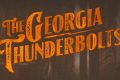 "The Georgia Thunderbolts" - The Georgia Thunderbolts (2020) [english]