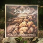 “All Of Your Stones” – The Steel Woods (2021) [english]
