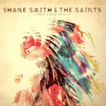 “Geronimo” – Shane Smith & the Saints (2015) [english]