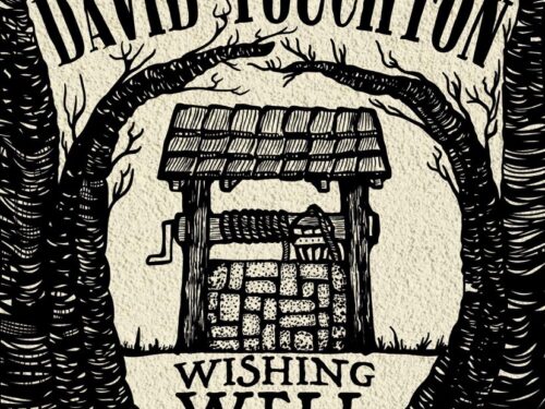 “Wishing Well” – David Touchton (2022) [english]